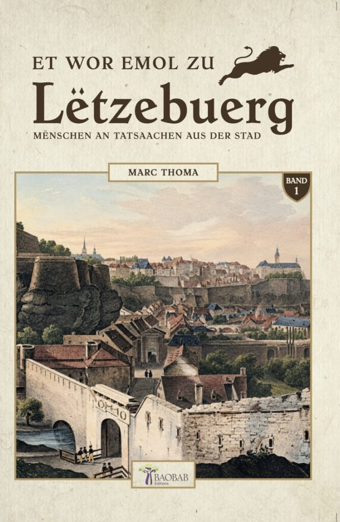 Et wor emol zu Lëtzebuerg - Mënschen an Tatsaachen aus der Stad